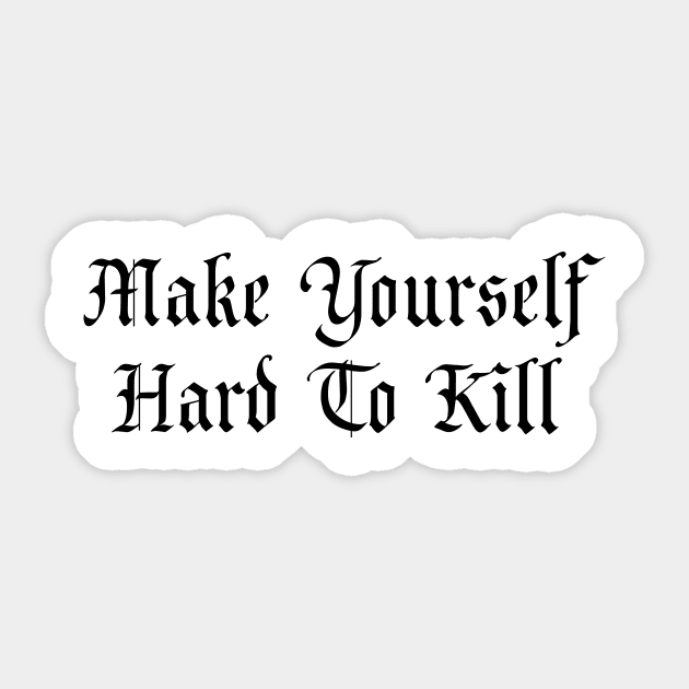 HARD TO KILL Sticker by TheCosmicTradingPost